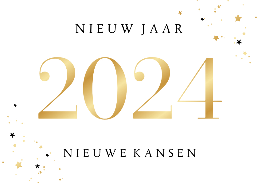 Nieuwjaarskaarten - Nieuwjaarskaart 2024 nieuw jaar nieuwe kansen goud sterren