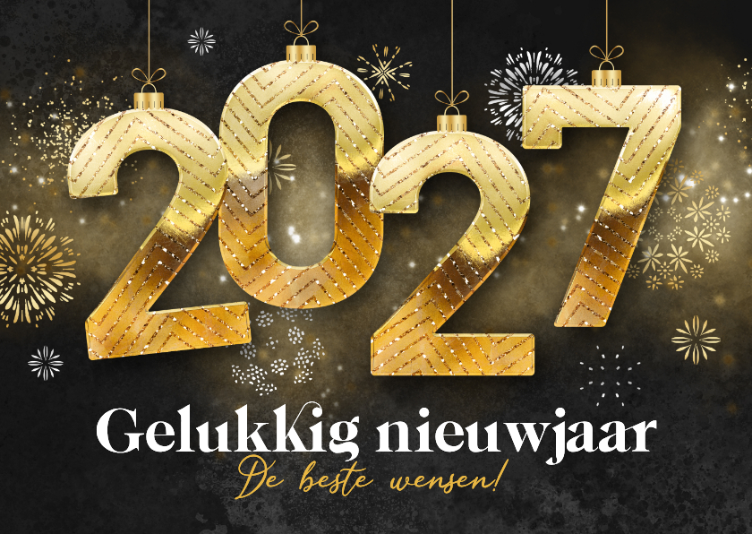 Nieuwjaarskaarten - Nieuwjaarskaart 2027 kerstballen vuurwerk goud sprankelend