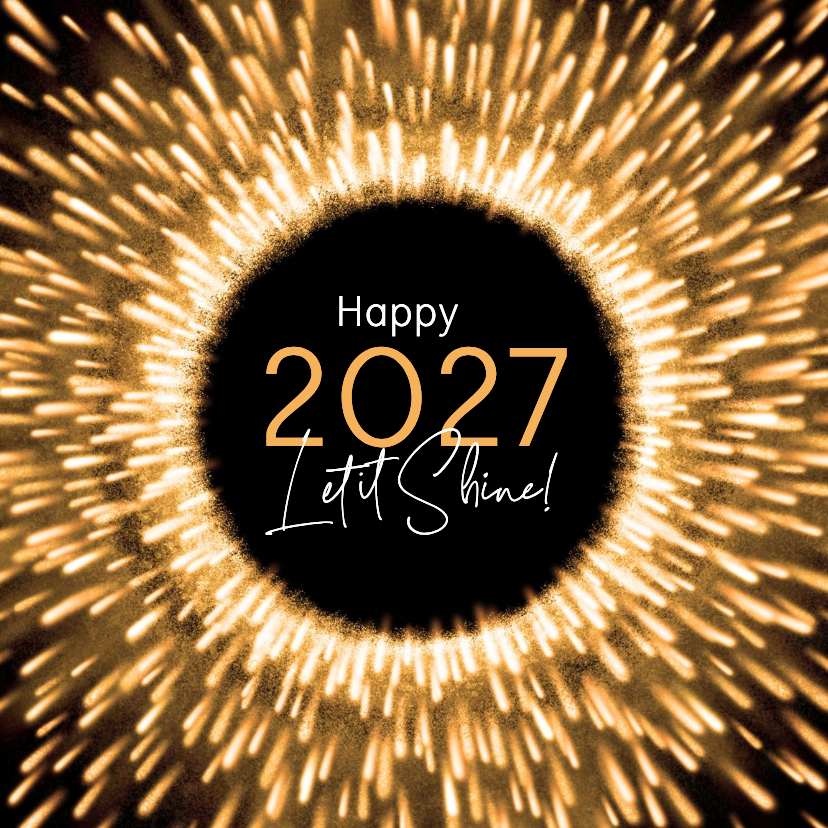 Nieuwjaarskaart 2027 Let it Shine - Nieuwjaarskaarten Nieuwjaarskaarten - Nieuwjaarskaart 2027 Let it Shine