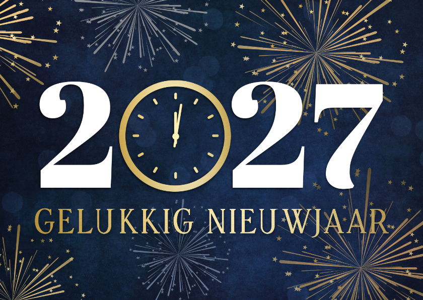 Nieuwjaarskaart 2027 met klok op 12 uur en vuurwerk - Nieuwjaarskaarten Nieuwjaarskaarten - Nieuwjaarskaart 2027 met klok op 12 uur en vuurwerk