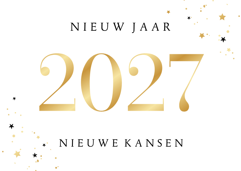 Nieuwjaarskaart 2027 nieuw jaar nieuwe kansen goud sterren - Nieuwjaarskaarten Nieuwjaarskaarten - Nieuwjaarskaart 2027 nieuw jaar nieuwe kansen goud sterren