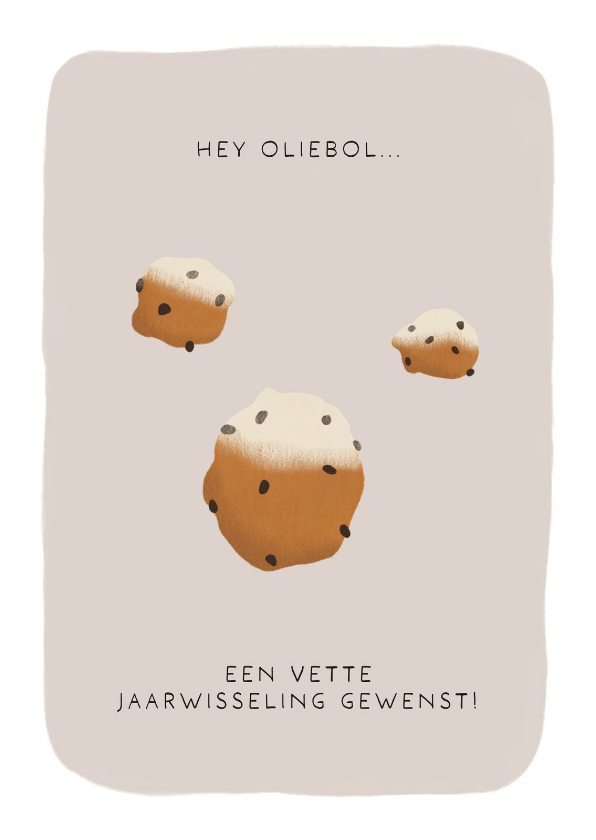 Nieuwjaarskaart 'hey oliebol!' - Nieuwjaarskaarten Nieuwjaarskaarten - Nieuwjaarskaart 'hey oliebol!'
