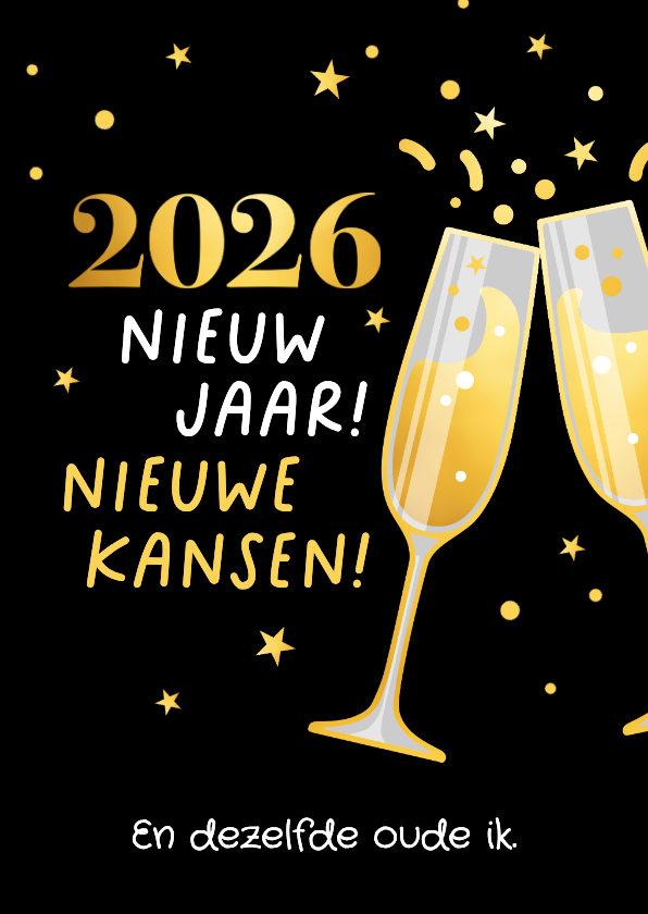 Nieuwjaarskaarten - Nieuwjaarskaart humor ‘2026, nieuwe kansen, oude ik'