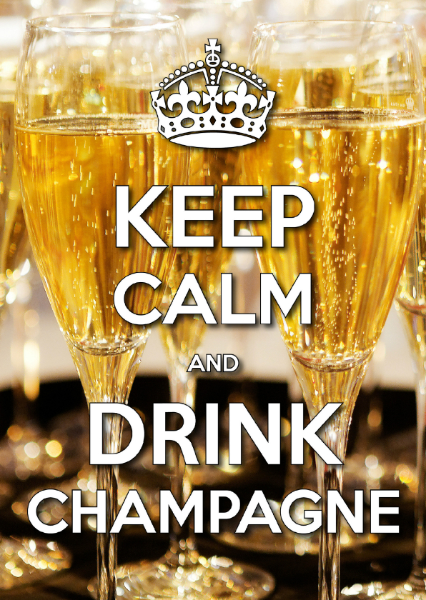 Nieuwjaarskaart Keep Calm and Drink Champagne - Nieuwjaarskaarten Nieuwjaarskaarten - Nieuwjaarskaart Keep Calm and Drink Champagne