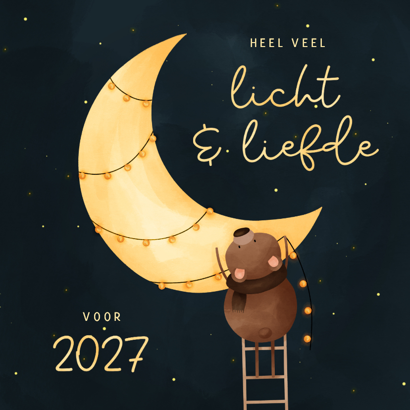 Nieuwjaarskaarten - Nieuwjaarskaart licht & liefde voor 2027 maan met beertje