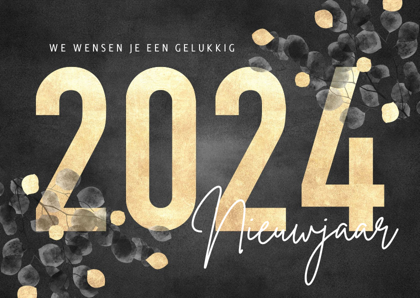 Nieuwjaarskaarten - Nieuwjaarskaart met grote, gouden 2024 en eucalyptus