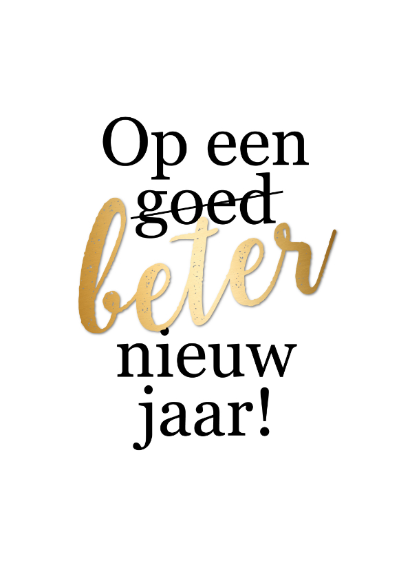 Nieuwjaarskaart 'Op een beter nieuw jaar' - Nieuwjaarskaarten Nieuwjaarskaarten - Nieuwjaarskaart 'Op een beter nieuw jaar'