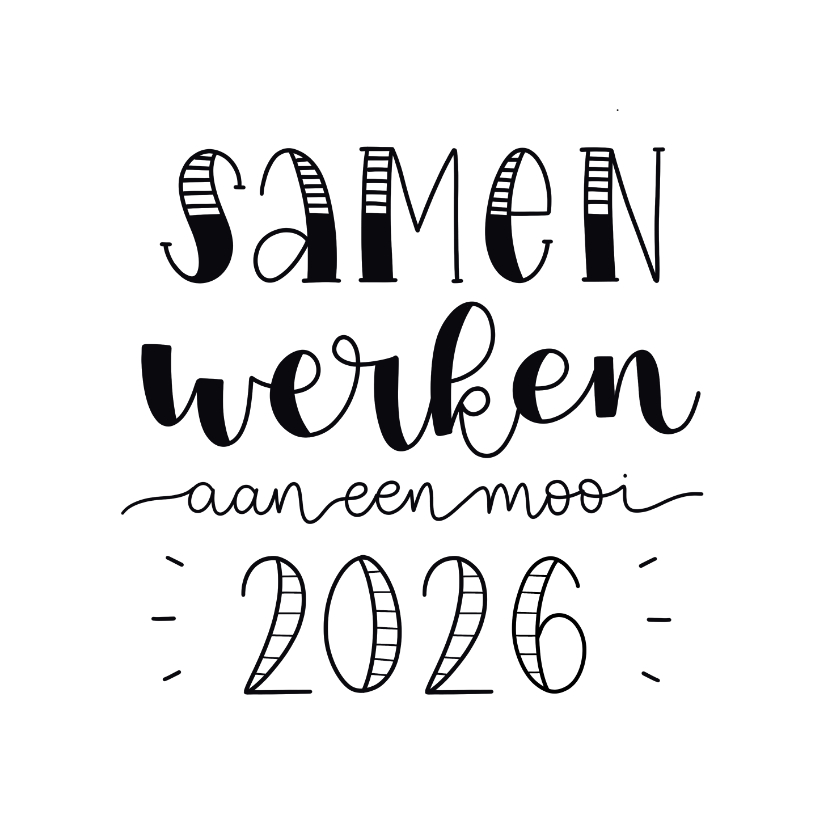 Nieuwjaarskaart samen werken aan een mooi 2026 - Nieuwjaarskaarten Nieuwjaarskaarten - Nieuwjaarskaart samen werken aan een mooi 2026