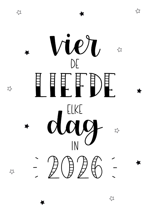 Nieuwjaarskaart vier de liefde elke dag in 2026 - Nieuwjaarskaarten Nieuwjaarskaarten - Nieuwjaarskaart vier de liefde elke dag in 2026