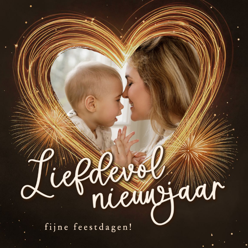 Nieuwjaarskaartje met gouden hart vuurwerk en foto - Nieuwjaarskaarten Nieuwjaarskaarten - Nieuwjaarskaartje met gouden hart vuurwerk en foto