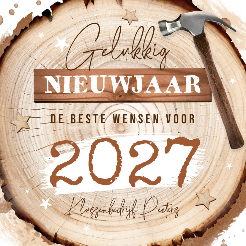 Zakelijke nieuwjaarskaart bouwbedrijf klussen hout boomstam - Nieuwjaarskaarten Nieuwjaarskaarten - Zakelijke nieuwjaarskaart bouwbedrijf klussen hout boomstam