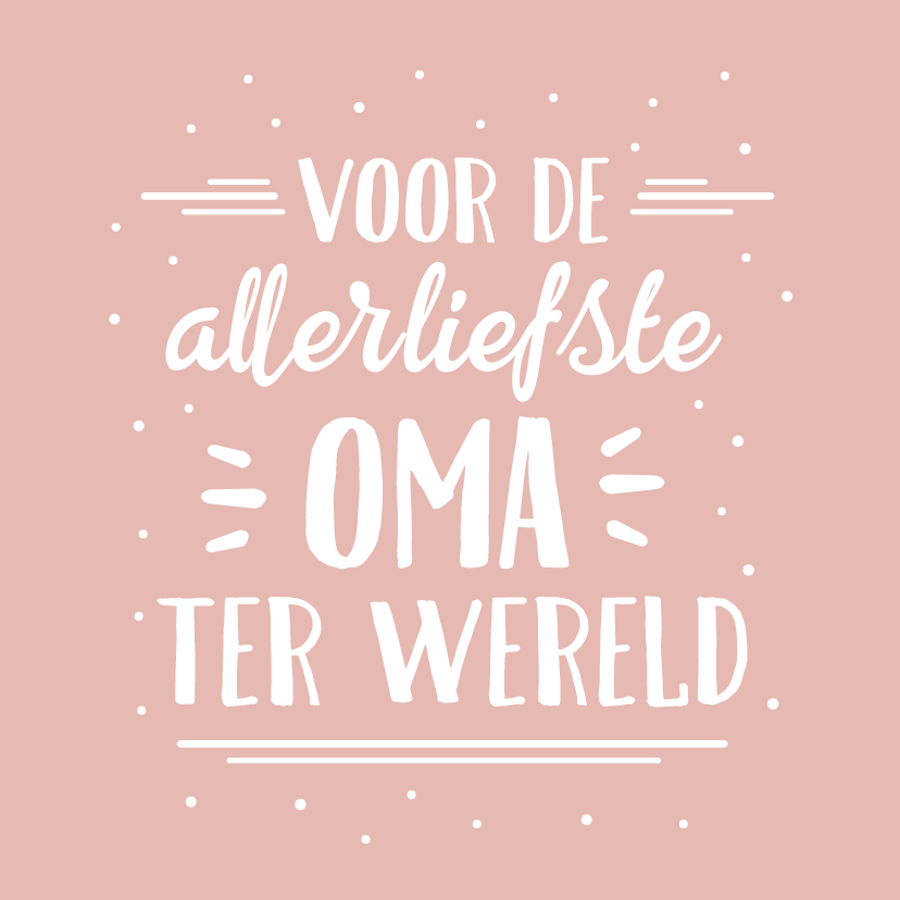 Hippe kaart voor de allerliefste oma van de wereld - Opa en Oma kaarten Opa en Oma kaarten - Hippe kaart voor de allerliefste oma van de wereld