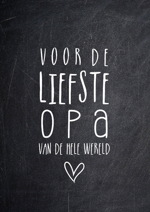 Liefste opa - Opa en Oma kaarten Opa en Oma kaarten - Liefste opa