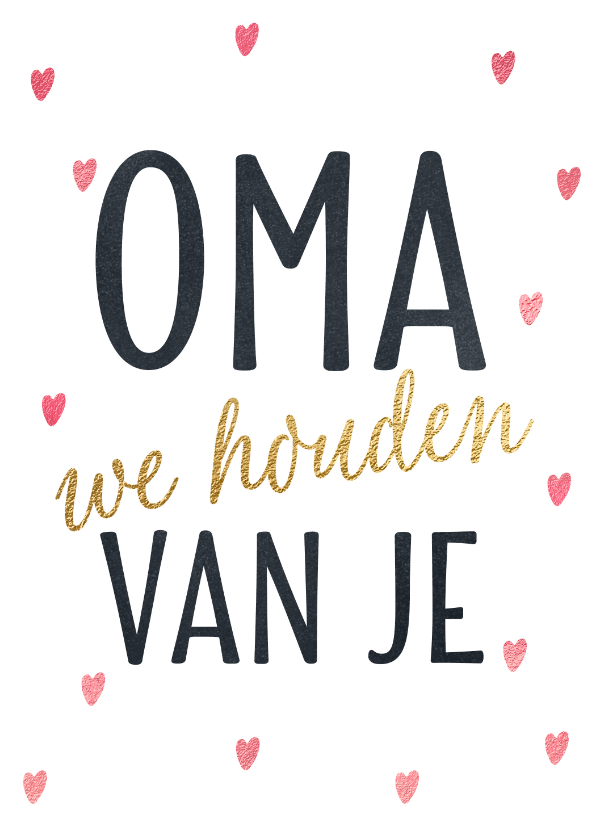Oma we houden van je wenskaart - Opa en Oma kaarten Opa en Oma kaarten - Oma we houden van je wenskaart