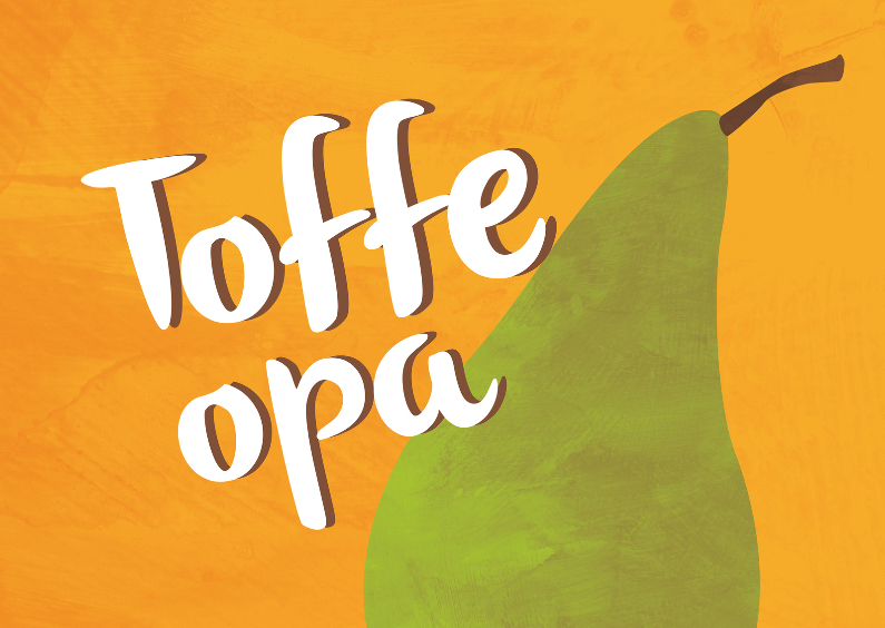 Toffe opa - peer - Opa en Oma kaarten Opa en Oma kaarten - Toffe opa - peer