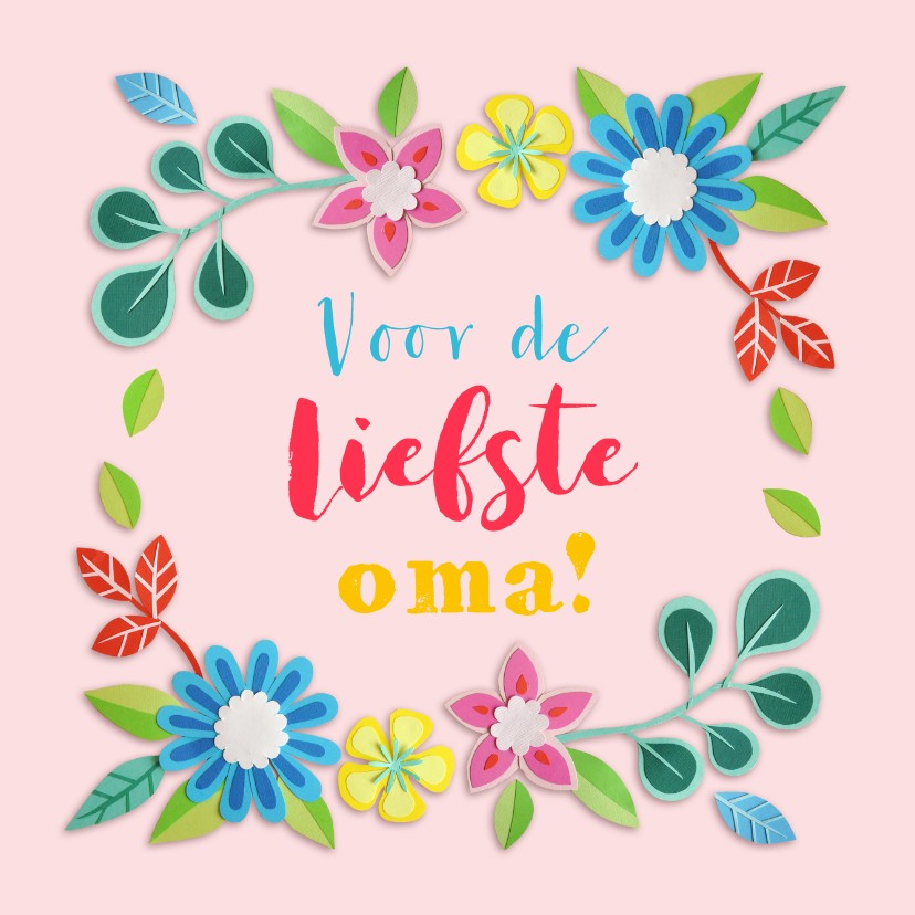 Voor de liefste oma bloemenrand - Opa en Oma kaarten Opa en Oma kaarten - Voor de liefste oma bloemenrand