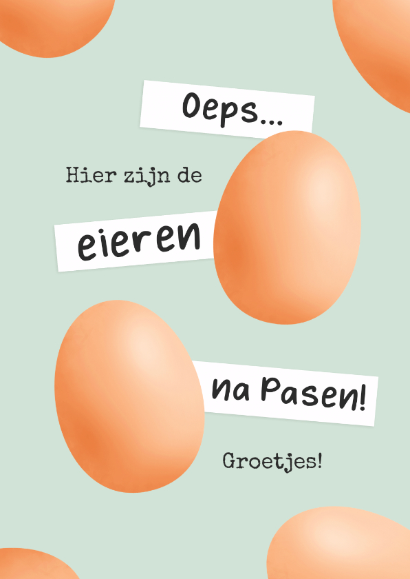 Paaskaarten - Paaskaart humor eieren na Pasen te laat