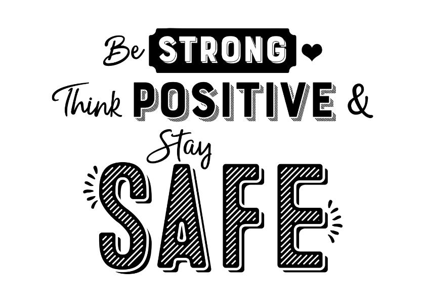 Kaart be strong think positive & stay safe - Sterkte kaarten Sterkte kaarten - Kaart be strong think positive & stay safe
