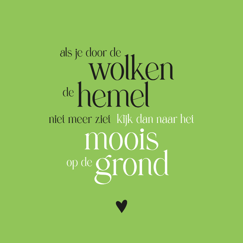 Sterkte Als je door de wolken de hemel niet meer ziet - Sterkte kaarten Sterkte kaarten - Sterkte Als je door de wolken de hemel niet meer ziet