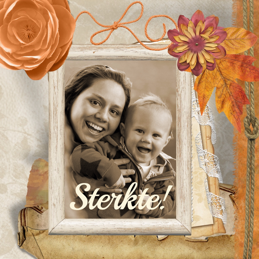 Sterkte collage met foto - Sterkte kaarten Sterkte kaarten - Sterkte collage met foto