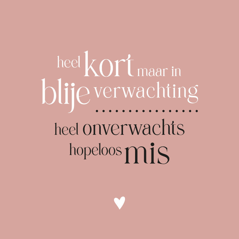 Sterkte gedicht kort in blije verwachting - Sterkte kaarten Sterkte kaarten - Sterkte gedicht kort in blije verwachting