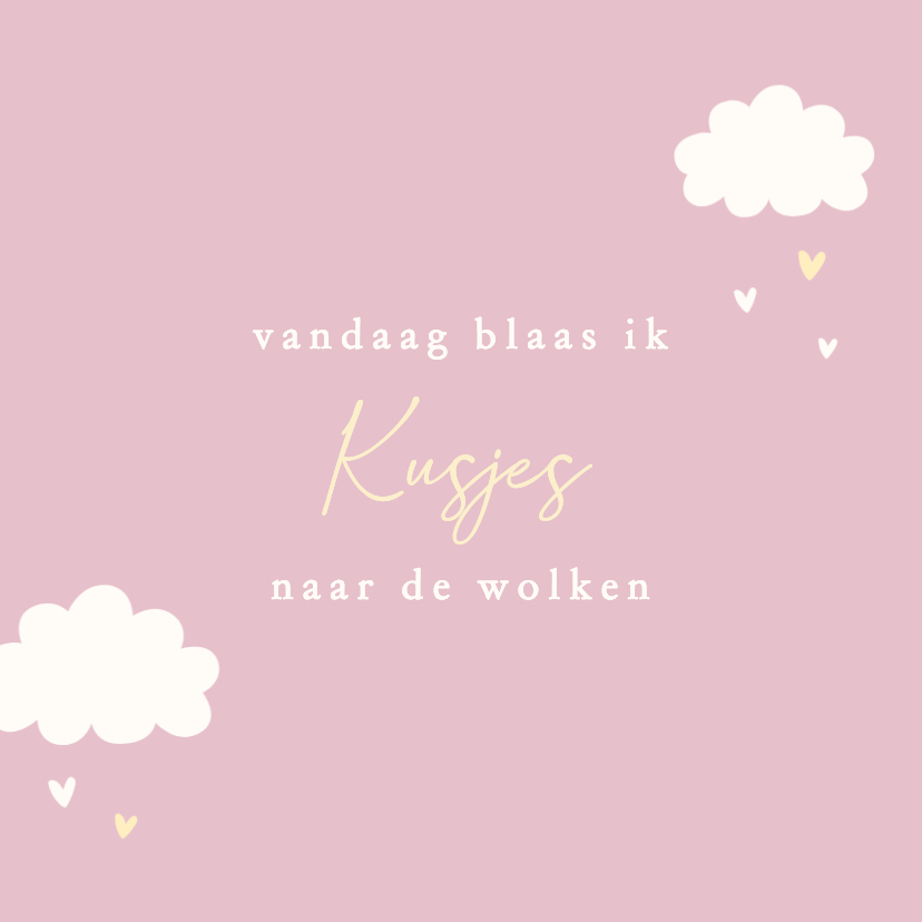 Sterkte kaart jaardag stilgeboren meisje - kusjes wolken - Sterkte kaarten Sterkte kaarten - Sterkte kaart jaardag stilgeboren meisje - kusjes wolken