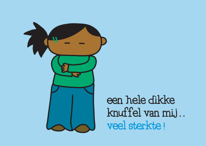 Sterkte Knuffel - Sterkte kaarten Sterkte kaarten - Sterkte Knuffel