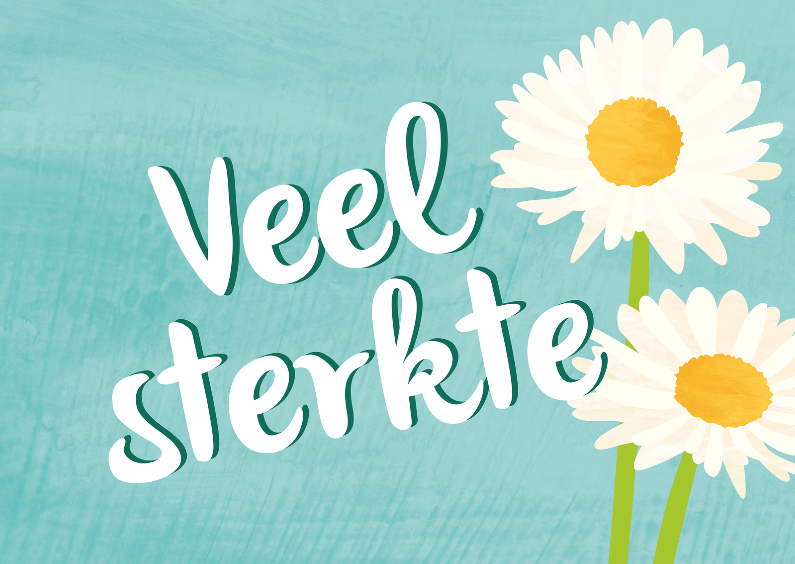 Veel sterkte - madeliefjes - Sterkte kaarten Sterkte kaarten - Veel sterkte - madeliefjes