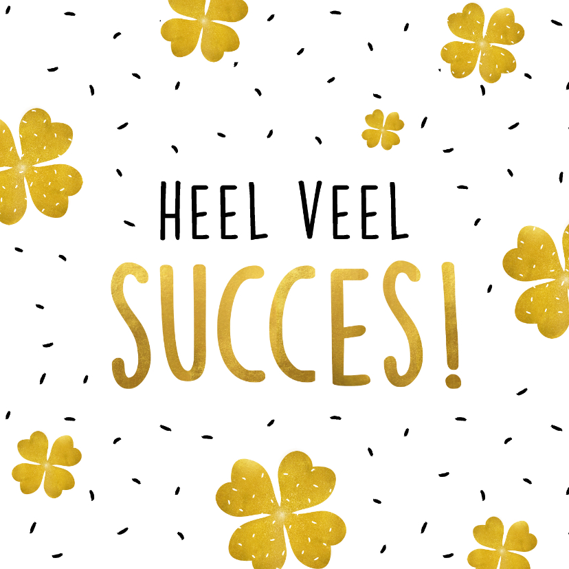 Succes kaart met gouden klavertjes vier - Succes kaarten Succes kaarten - Succes kaart met gouden klavertjes vier
