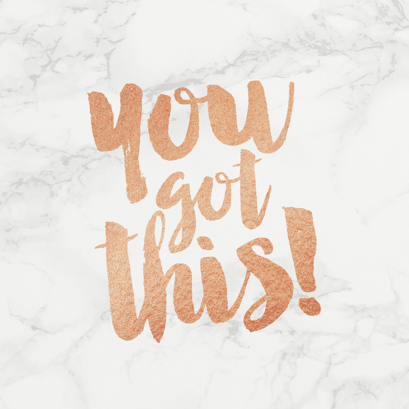 Succeskaart You Got This marmer - Succes kaarten Succes kaarten - Succeskaart You Got This marmer