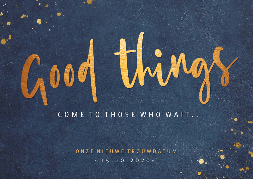 Hippe wijzigingskaart voor een trouwdatum - Good things come - Trouwkaarten Trouwkaarten - Hippe wijzigingskaart voor een trouwdatum - Good things come