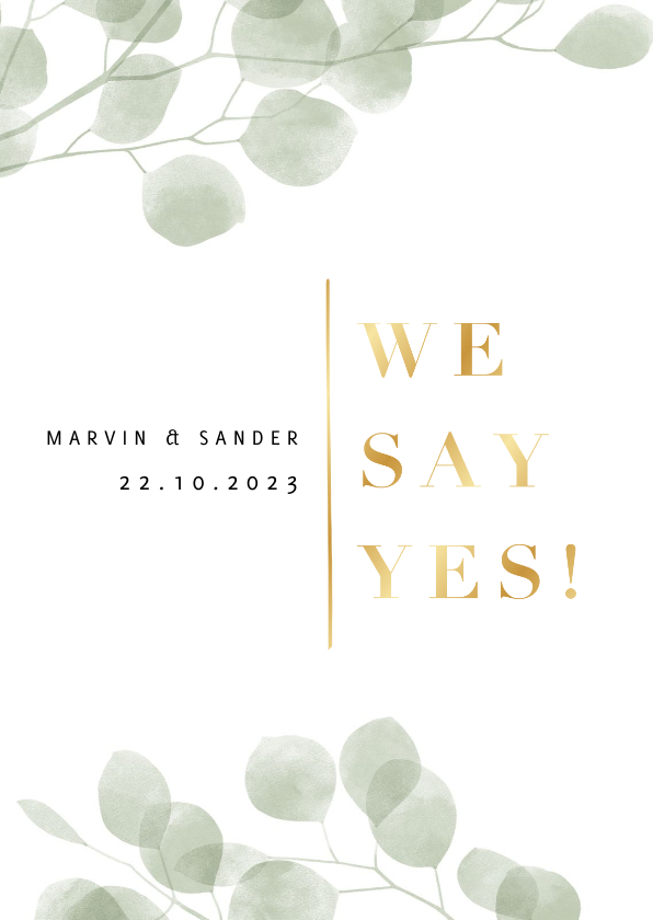 Stijlvolle trouwkaart waterverf eucalyptus gouden we say yes - Trouwkaarten Trouwkaarten - Stijlvolle trouwkaart waterverf eucalyptus gouden we say yes
