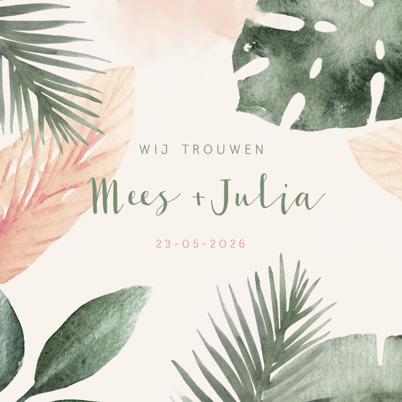 Trouwkaart met groene en zalmroze bladeren van waterverf - Trouwkaarten Trouwkaarten - Trouwkaart met groene en zalmroze bladeren van waterverf