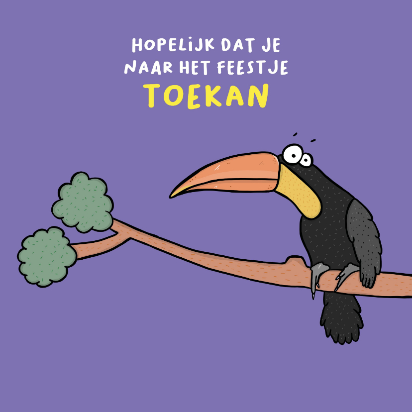 Uitnodiging feestje of je er naar Toekan? - Uitnodigingen Uitnodigingen - Uitnodiging feestje of je er naar Toekan?