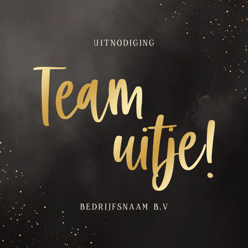 Uitnodigingen - Uitnodiging teamuitje stijlvol met gouden spetters en tekst