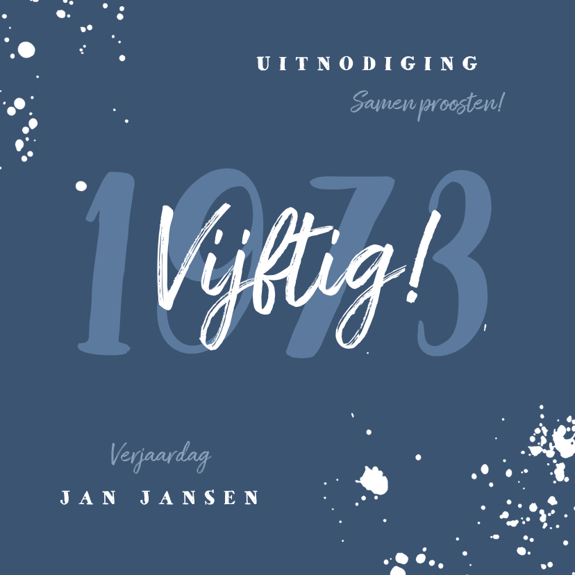 Uitnodiging verjaardag man/vrouw stijlvol met spetters - Uitnodigingen Uitnodigingen - Uitnodiging verjaardag man/vrouw stijlvol met spetters