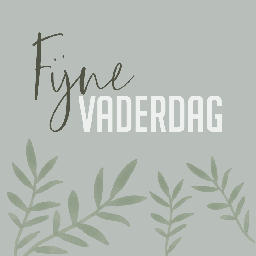 Vaderdag kaarten - Fijne vaderdag Botanisch 