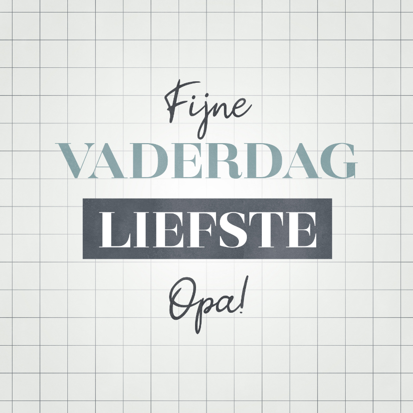 Vaderdag kaarten - Hippe Vaderdag kaart voor je liefste opa met typografie