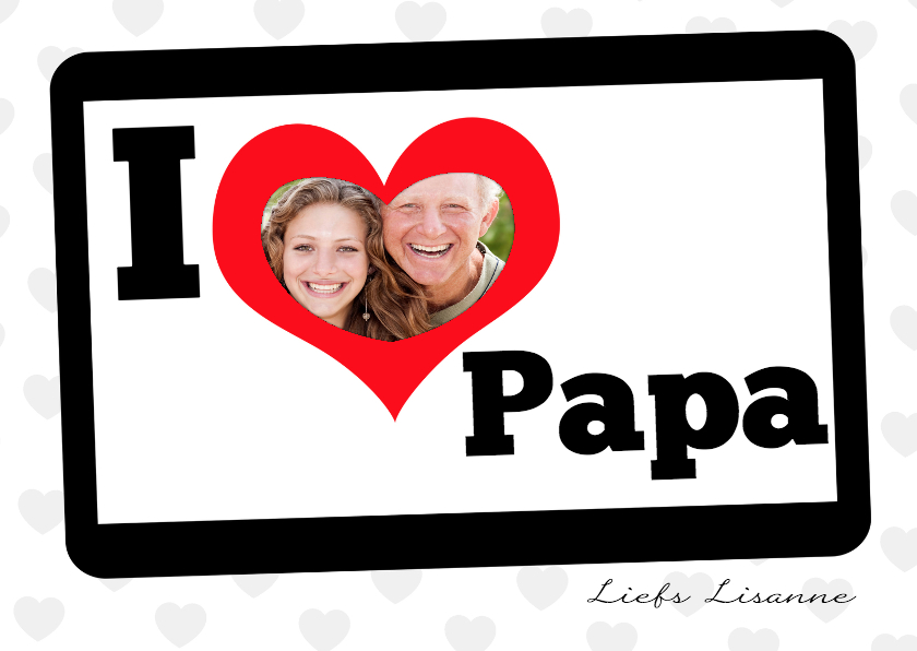 I Love Papa - BK - Vaderdag kaarten Vaderdag kaarten - I Love Papa - BK