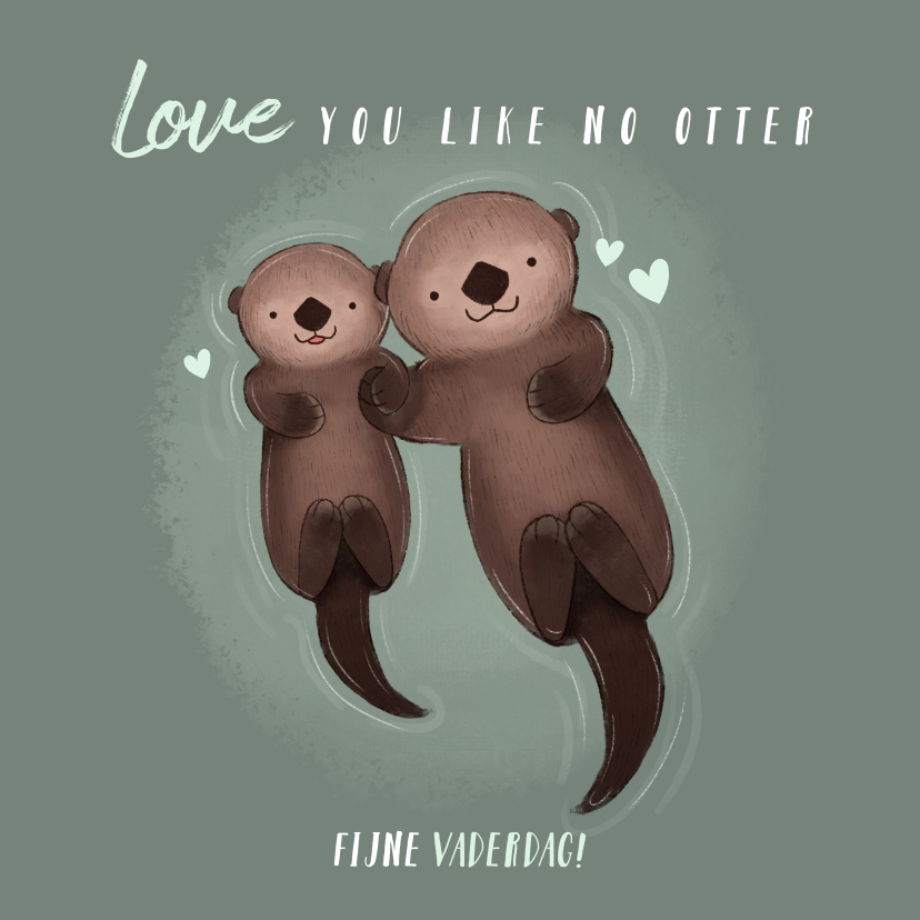 Vaderdag kaarten - Lieve vaderdag kaart otters Love you like no otter & hartjes