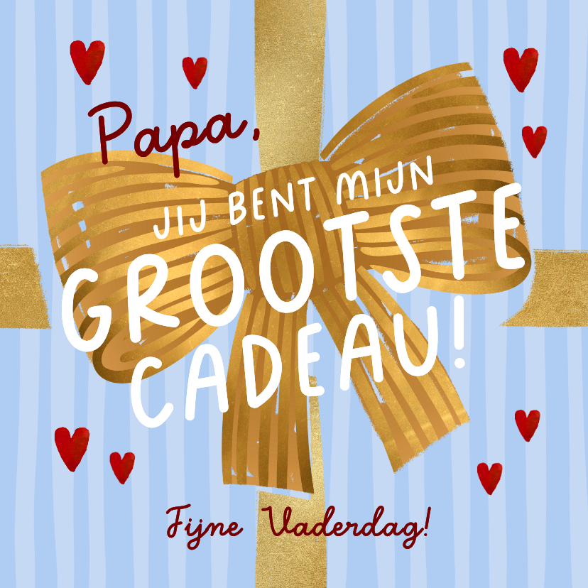 Vaderdag kaarten - Lieve vaderdagkaart 'Grootse cadeau' strik lint goud hartjes