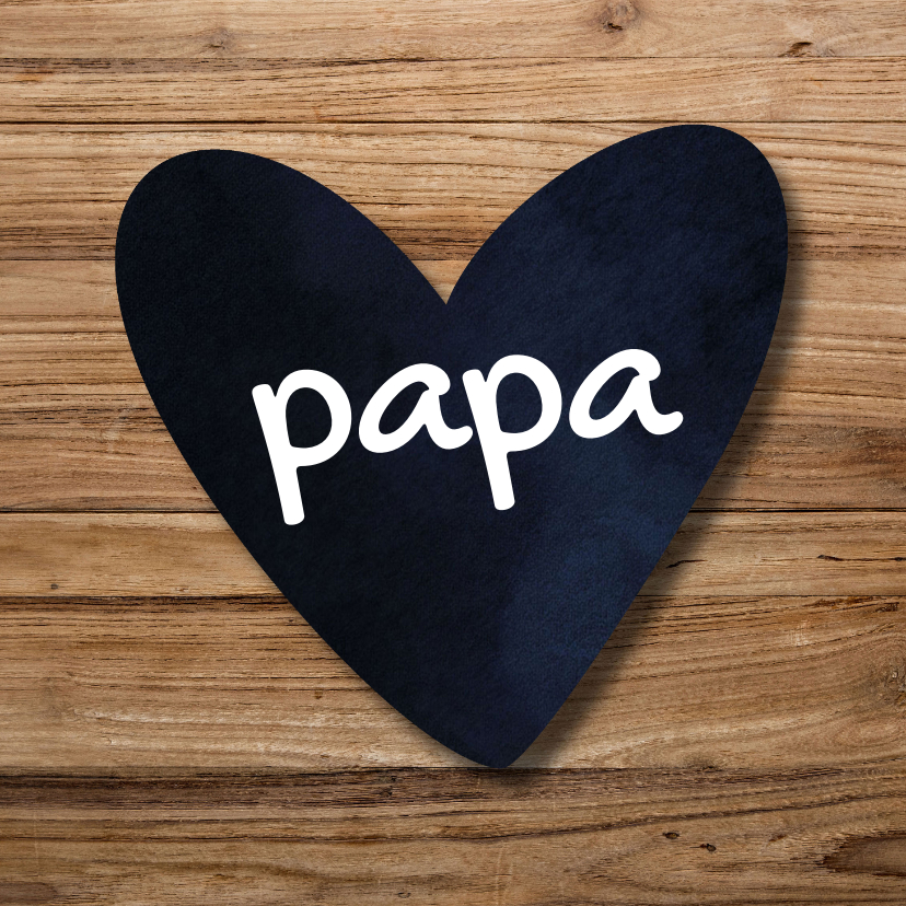 Papa vaderdagkaart - Vaderdag kaarten Vaderdag kaarten - Papa vaderdagkaart