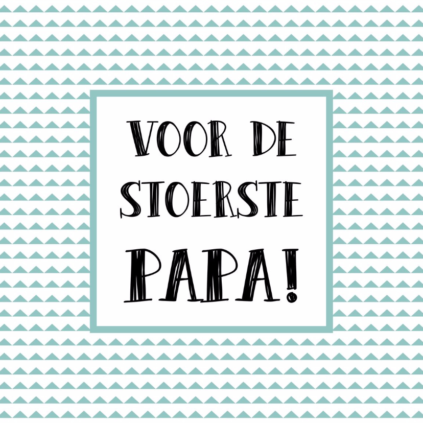 Vaderdag kaart - WW - Vaderdag kaarten Vaderdag kaarten - Vaderdag kaart - WW