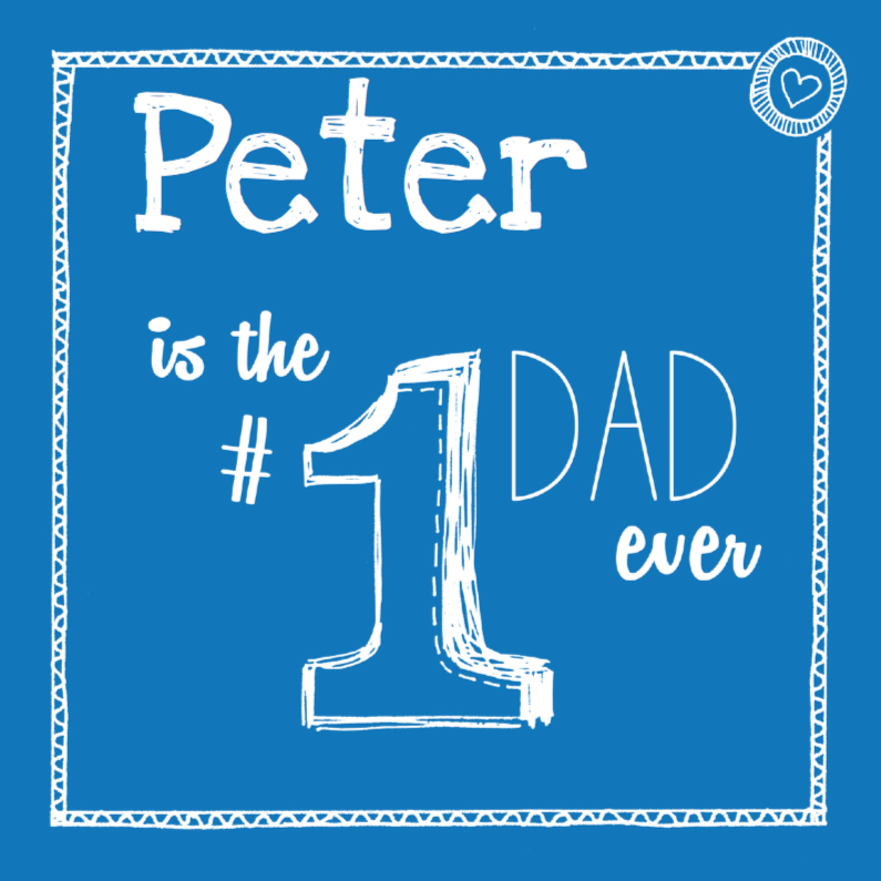 Vaderdag - Number one dad ever - Vaderdag kaarten Vaderdag kaarten - Vaderdag - Number one dad ever