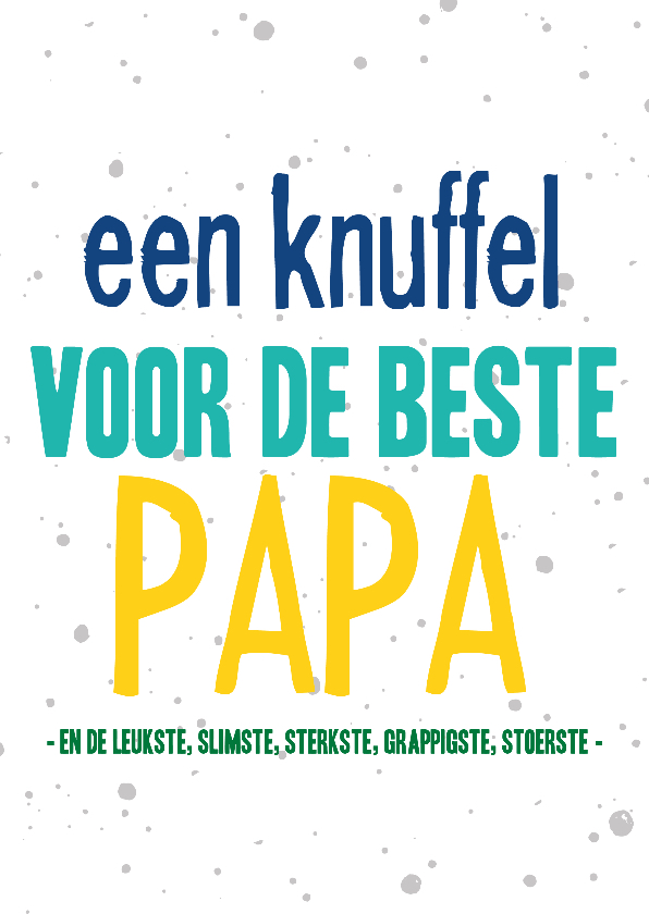 Vaderdagkaart een knuffel voor de beste papa - Vaderdag kaarten Vaderdag kaarten - Vaderdagkaart een knuffel voor de beste papa