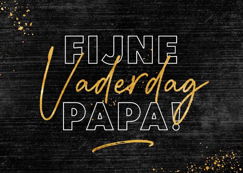 Vaderdag kaarten - Vaderdagkaart fijne Vaderdag papa goud typografisch krijt