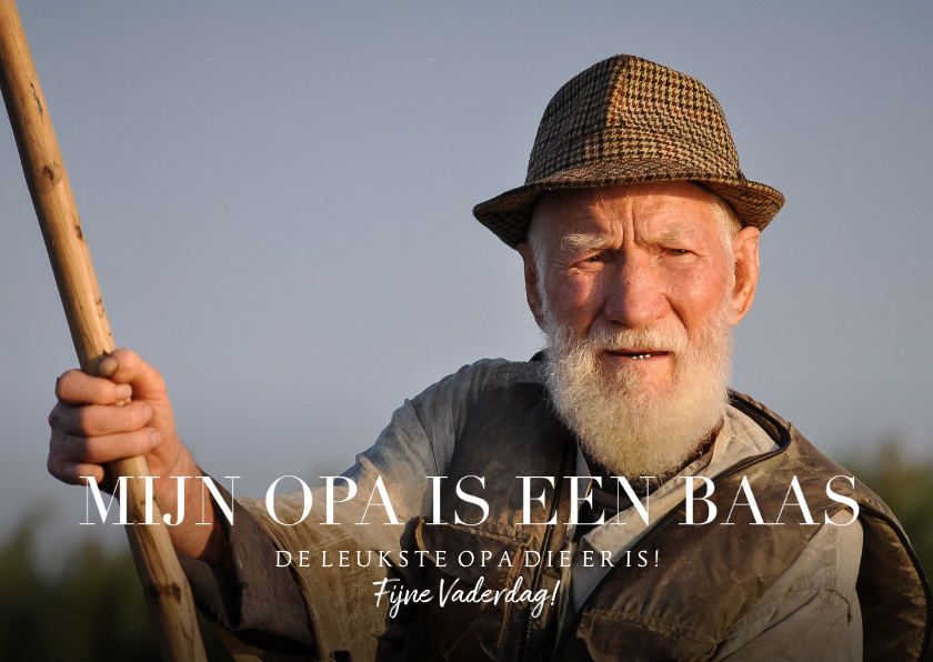 Vaderdagkaart 'mijn opa is een baas' met grote foto - Vaderdag kaarten Vaderdag kaarten - Vaderdagkaart 'mijn opa is een baas' met grote foto