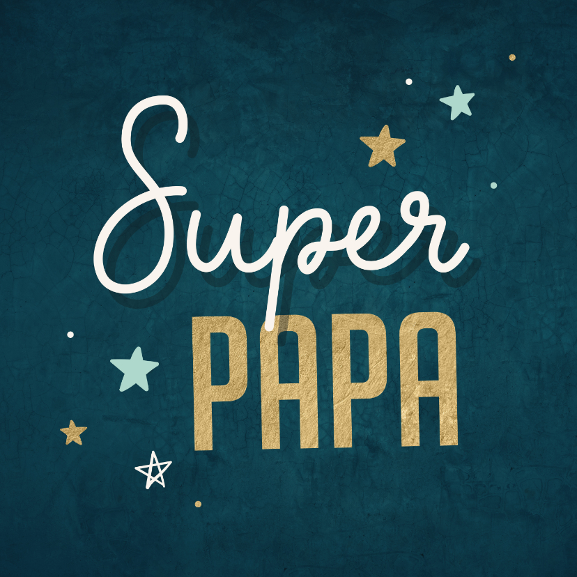 Vaderdag kaarten - Vaderdagkaart super papa