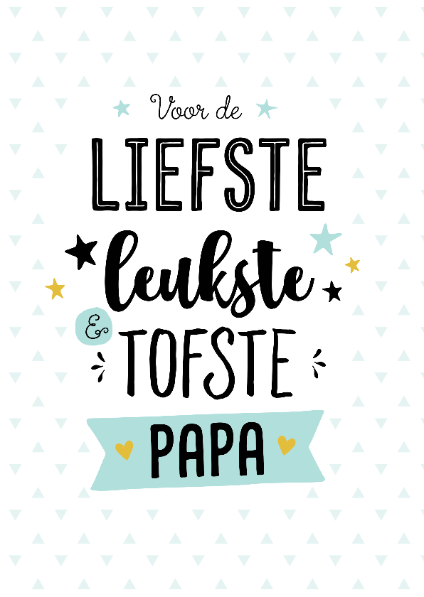 Vaderdag kaarten - Vaderdagkaart tofste papa