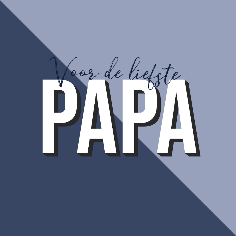 Vaderdag kaarten - Vaderdagkaart voor de liefste papa blauw grafisch